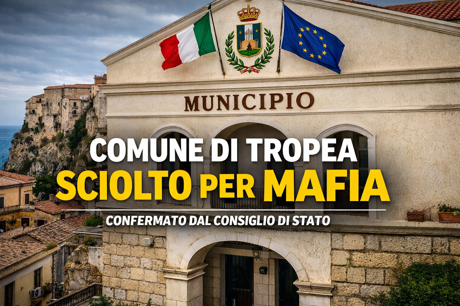 Definitivo lo scioglimento del Comune di Tropea per infiltrazioni mafiose